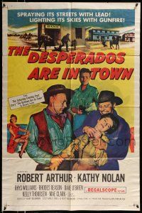 1f193 DESPERADOS ARE IN TOWN 1sh '56 Robert Arthur, Kathy Nolan, spraying its streets with lead!