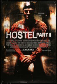 1k331 HOSTEL PART II advance DS 1sh '07 directed by Eli Roth, creepy Roger Bart with drill!
