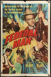 1p314 FEDERAL MAN 1sh '50 master T-Man William Henry vs the twisted brains of the underworld!