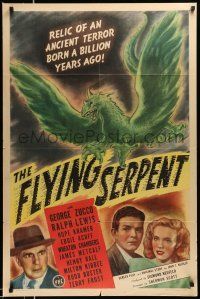 1p338 FLYING SERPENT 1sh '46 artwork of the relic of an ancient terror born a billion years ago!