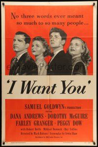 1p485 I WANT YOU style A 1sh '51 Dana Andrews, Dorothy McGuire, Farley Granger, Peggy Dow