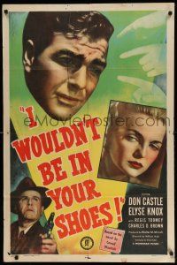 1p489 I WOULDN'T BE IN YOUR SHOES 1sh '48 Cornell Woolrich, Don Castle, Elyse Knox, Regis Toomey!
