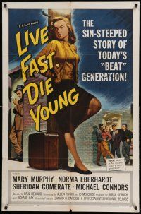 1p579 LIVE FAST DIE YOUNG 1sh '58 classic artwork image of bad girl Mary Murphy on street corner!