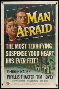 1p614 MAN AFRAID 1sh '57 George Nader, the most terrifying suspense your heart has ever felt!