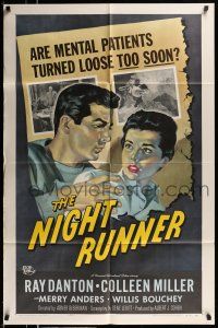 1p683 NIGHT RUNNER 1sh '57 released mental patient Ray Danton romances pretty Colleen Miller!