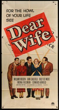 1r759 DEAR WIFE 3sh '50 William Holden, Joan Caulfield, Edward Arnold, howl of your life!