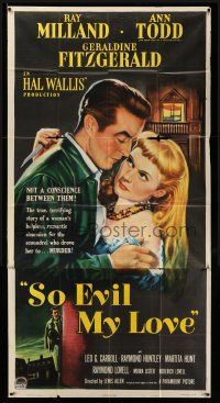 1r922 SO EVIL MY LOVE 3sh '48 great art of scoundrel Ray Milland & back-stabbing Ann Todd!