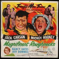 1r143 MAGNIFICENT ROUGHNECKS 6sh '56 Jack Carson & Mickey Rooney play with dynamite & dames!