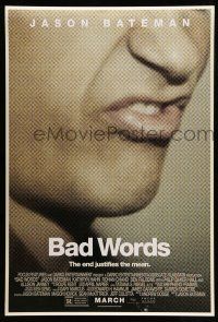 1w074 BAD WORDS advance DS 1sh '13 Jason Bateman, the end justifies the mean!