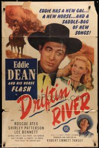 1y239 DRIFTIN' RIVER 1sh '46 Eddie Dean & his horse Flash, Shirley Patterson, Roscoe Ates!