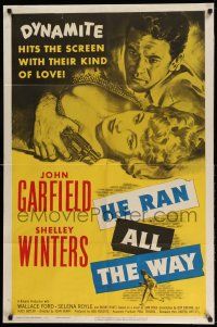 1y400 HE RAN ALL THE WAY 1sh '51 John Garfield & Shelley Winters have a dynamite kind of love!