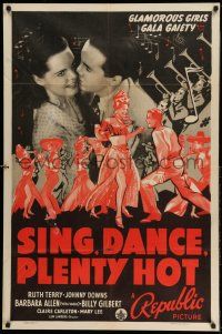 1y778 SING DANCE PLENTY HOT 1sh '40 Ruth Terry, Johnny Downs, glamorous girls, gala gaiety!