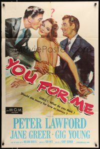 1y990 YOU FOR ME 1sh '52 should pretty Jane Greer marry Peter Lawford or Gig Young, money or love?