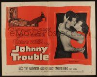 1z723 JOHNNY TROUBLE 1/2sh '57 wherever there was girl trouble, there was Carolyn Jones!