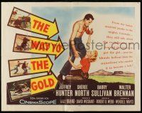 1z949 WAY TO THE GOLD 1/2sh '57 great art of barechested Jeffrey Hunter & Sheree North!