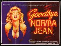 2b615 GOODBYE NORMA JEAN British quad '76 Misty Rowe, great close up art of sexiest Marilyn Monroe!