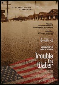 2c793 TROUBLE THE WATER 1sh '08 Carl Deal and Tia Lessin, New Orleans after Katrina!