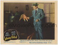 2f745 JOHNNY O'CLOCK LC #7 '46 Evelyn Keyes wants to know if Dick Powell killed her sister!