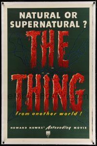 2j136 THING linen 1sh '51 Howard Hawks classic horror, natural or supernatural, from another world!