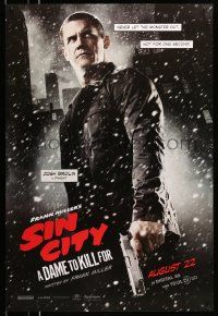 2r694 SIN CITY A DAME TO KILL FOR teaser DS 1sh '14 Josh Brolin, never let the monster out!