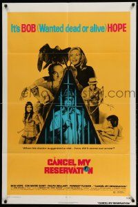 2t177 CANCEL MY RESERVATION 1sh '72 Eva Marie Saint, Bob Hope is wanted dead or alive!