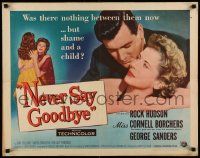 2y798 NEVER SAY GOODBYE style B 1/2sh '56 close up of Rock Hudson holding Miss Cornell Borchers!