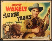 2y878 SILVER TRAILS 1/2sh '48 cool image of Jimmy Wakely playing guitar, Dub Cannonball Taylor!