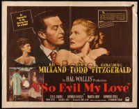 2y888 SO EVIL MY LOVE style B 1/2sh '48 great art of Ray Milland & back-stabbing Ann Todd!