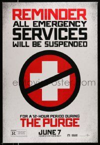 2z608 PURGE June 7 teaser DS 1sh '13 cool logo, reminder, all emergency services will be suspended!