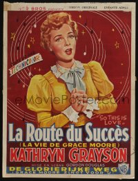 3b821 SO THIS IS LOVE Belgian '53 artwork of singing Kathryn Grayson as Grace Moore!