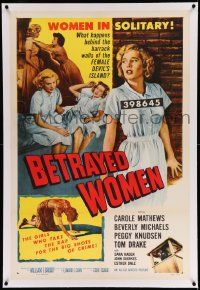 3f141 BETRAYED WOMEN linen 1sh '55 bad girls in solitary, Carole Mathews, Beverly Michaels!