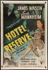 3f243 HOTEL RESERVE linen 1sh '44 James Mason, Lucie Mannheim, from the novel by Eric Ambler!