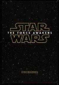 3h186 FORCE AWAKENS teaser DS 1sh '15 Star Wars: Episode VII, J.J. Abrams, classic title design!