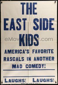 3j265 EAST SIDE KIDS Southern Poster Printing Co. 1sh '40s America's favorite rascals!