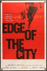 3j268 EDGE OF THE CITY 1sh '56 Martin Ritt directed, John Cassavetes, Sidney Poitier