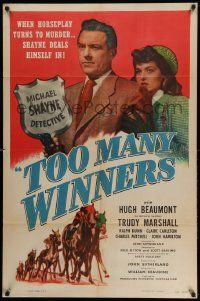 3j905 TOO MANY WINNERS 1sh '47 Hugh Beaumont as detective Michael Shayne , cool horse racing art!