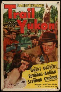 3j915 TRAIL OF THE YUKON 1sh '49 Kirby Grant & Suzanne Dalbert in Canadian Mountie adventure!