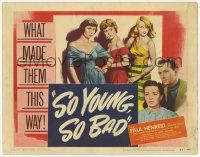 3k406 SO YOUNG, SO BAD TC '50 great art of Paul Henreid, Rita Moreno & three sexy bad girls!