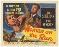 3k531 WOMAN ON THE RUN TC '50 Ann Sheridan, Dennis O'Keefe, film noir as startling as your scream!