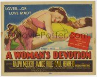 3k532 WOMAN'S DEVOTION TC '56 Ralph Meeker, Rule, lover or love mad, directed by Paul Henreid!