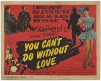 3k548 YOU CAN'T DO WITHOUT LOVE TC '45 a musical misstery that lifts the fog from London!