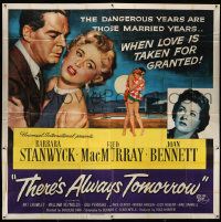 3p186 THERE'S ALWAYS TOMORROW 6sh '56 Fred MacMurray torn between Barbara Stanwyck & Joan Bennett