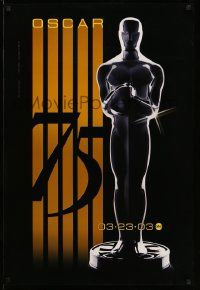 3r009 75TH ANNUAL ACADEMY AWARDS 1sh '03 cool Alex Swart design & image of Oscar!