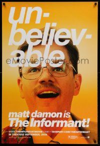 3r919 INFORMANT teaser DS 1sh '09 wacky close-up of Matt Damon, unbelievable!