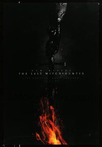 3s054 LAST WITCH HUNTER teaser DS 1sh '15 Vin Diesel, image of sword covered in black blood & fire!