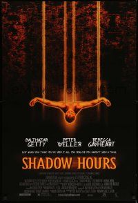 3s587 SHADOW HOURS 1sh '00 Balthazar Getty, Peter Weller, creepy image, you haven't seen a thing!