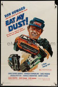 3z247 EAT MY DUST 1sh '76 Ron Howard pops the clutch and tells the world!