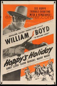 3z401 HOPPY'S HOLIDAY 1sh '47 great image of William Boyd as Hopalong Cassidy with gun!
