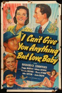 3z409 I CAN'T GIVE YOU ANYTHING BUT LOVE BABY 1sh '40 Broderick Crawford, Peggy Morgan, Johnny Downs
