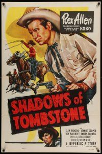 3z791 SHADOWS OF TOMBSTONE 1sh '53 western artwork of Arizona cowboy Rex Allen and Koko!